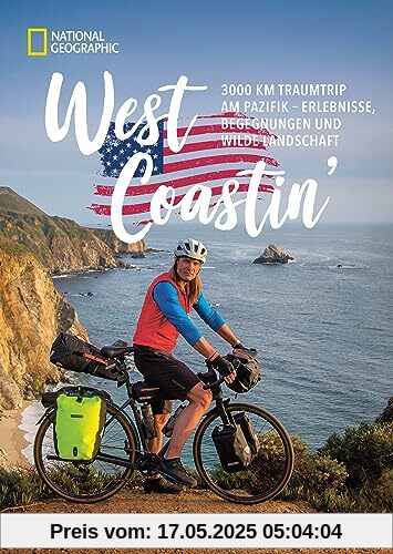 Reisebericht/Abenteuerbericht – West Coastin’: Mit dem Rad von Seattle nach San Diego entlang der legendären Küstenstraße Highway No.1 (Rad-Reisen USA)