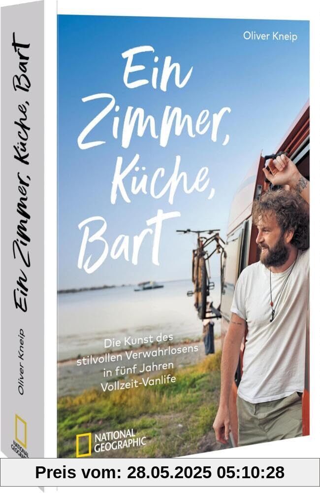 Reisebericht – Ein Zimmer, Küche, Bart: Die Kunst des stilvollen Verwahrlosens in fünf Jahren Vollzeit-Vanlife. 5 Jahre Roadtrip Europa. (Vanlife Buch)