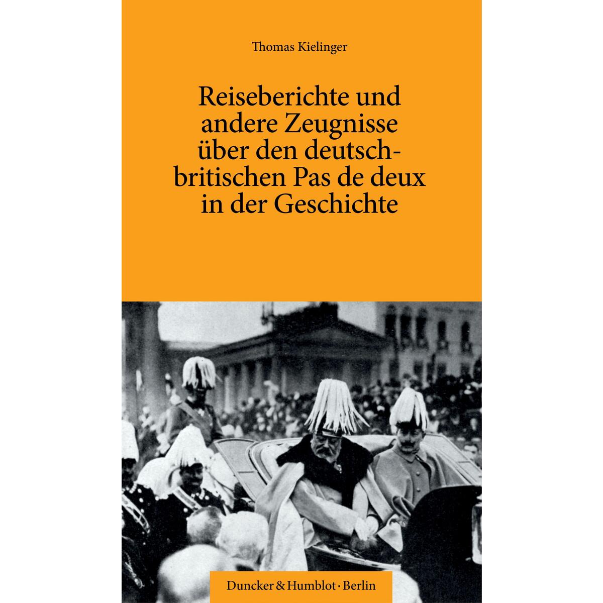 Reiseberichte und andere Zeugnisse über den deutsch-britischen Pas de deux in de... Reiseberichte und andere Zeugnisse über den deutsch-britischen Pas de deux in de... von Duncker & Humblot GmbH
