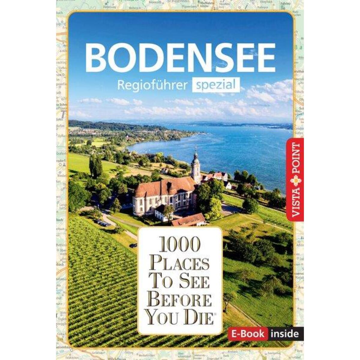 Reiseführer Bodensee. Regioführer inklusive Ebook. Ausflugsziele, Sehenswürdigke... Reiseführer Bodensee. Regioführer inklusive Ebook. Ausflugsziele, Sehenswürdigke... von Vista Point Verlag GmbH