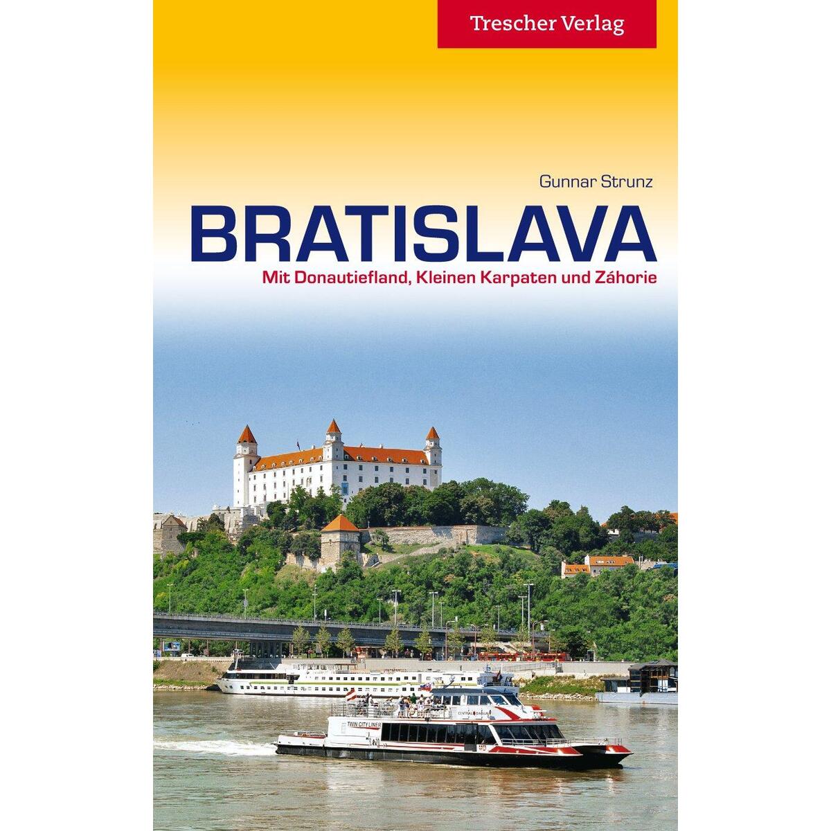 Reiseführer Bratislava Reiseführer Bratislava von Trescher Verlag GmbH