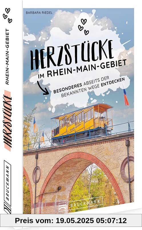 Reiseführer Deutschland – Herzstücke im Rhein-Main-Gebiet: Besonderes abseits der bekannten Wege entdecken. Reiseführer Deutschland – Herzstücke im Rhein-Main-Gebiet: Besonderes abseits der bekannten Wege entdecken.