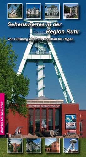 Dortmund, Essen, Oberhausen, Duisburg - Reiseführer: Sehenswertes in der Region Ruhr