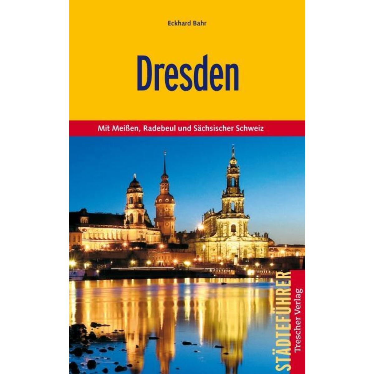 Reiseführer Dresden Reiseführer Dresden von Trescher Verlag GmbH