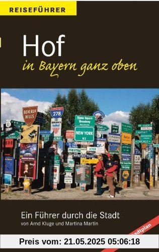 Reiseführer Hof: Ein Führer durch die Stadt