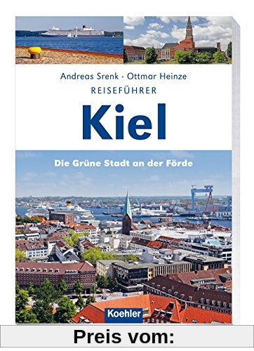 Reiseführer Kiel: Die grüne Stadt an der Förde