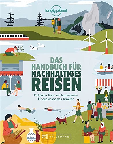 Reiseführer Nachhaltigkeit: Das Handbuch für nachhaltiges Reisen: Urlaub mit Umweltbewusstsein? Finden Sie in diesem Handbuch praktische Tipps und Inspirationen für den achtsamen Traveller. Reiseführer Nachhaltigkeit: Das Handbuch für nachhaltiges Reisen: Urlaub mit Umweltbewusstsein? Finden Sie in diesem Handbuch praktische Tipps und Inspirationen für den achtsamen Traveller.