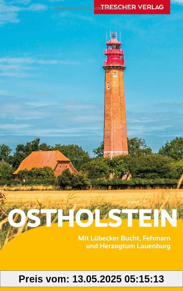 Reiseführer Ostholstein: Mit Lübecker Bucht, Fehmarn und Lauenburg (Trescher-Reiseführer)