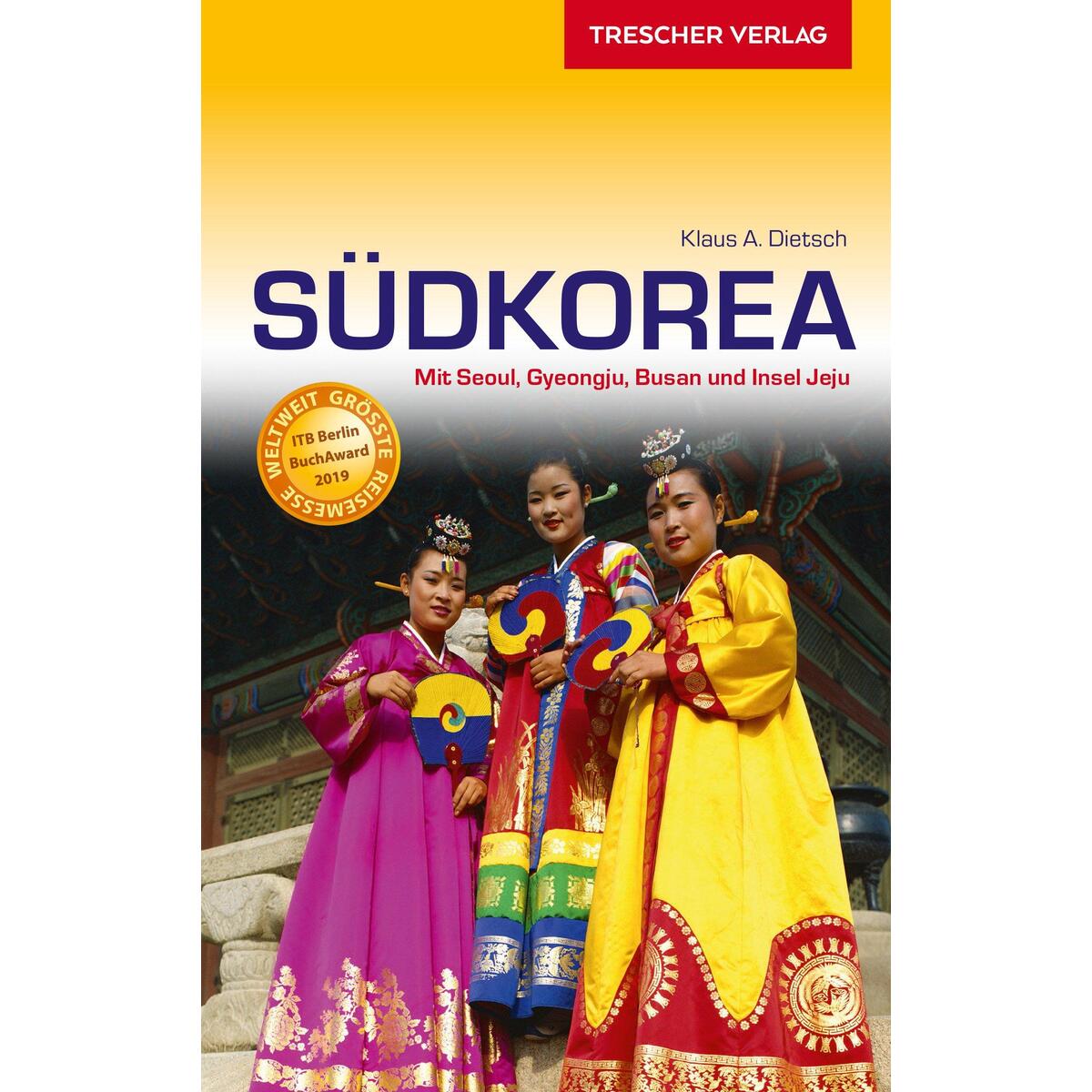 Reiseführer Südkorea Reiseführer Südkorea von Trescher Verlag GmbH
