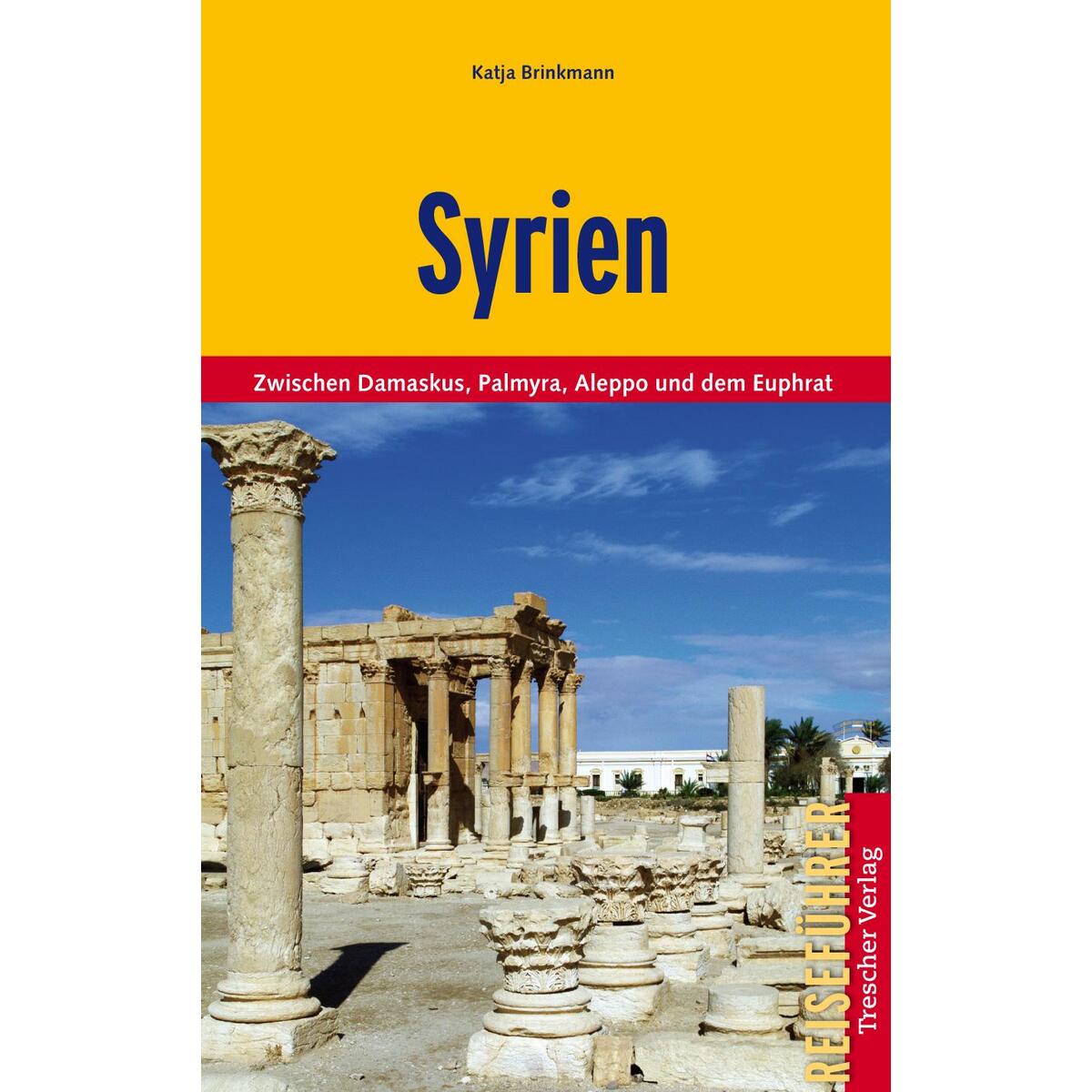 Reiseführer Syrien Reiseführer Syrien von Trescher Verlag GmbH