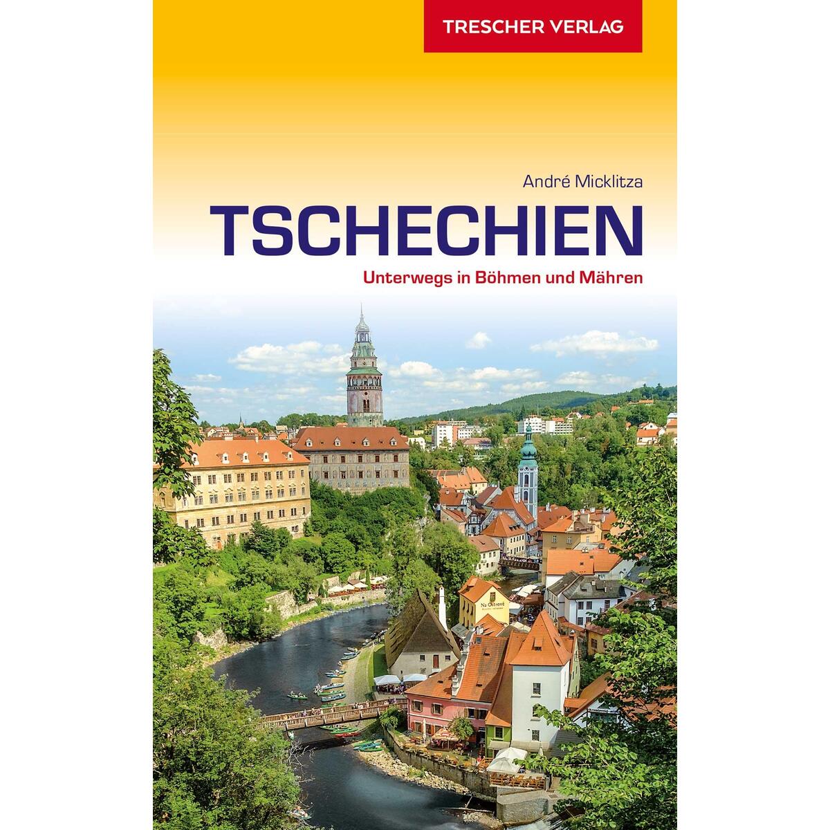 Reiseführer Tschechien Reiseführer Tschechien von Trescher Verlag GmbH