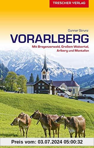 Reiseführer Vorarlberg: Mit Bregenzerwald, Großem Walsertal, Arlberg und Montafon (Trescher-Reihe Reisen)