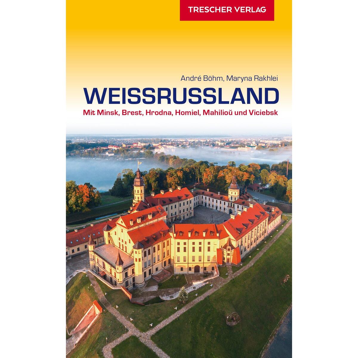 Reiseführer Weißrussland Reiseführer Weißrussland von Trescher Verlag GmbH