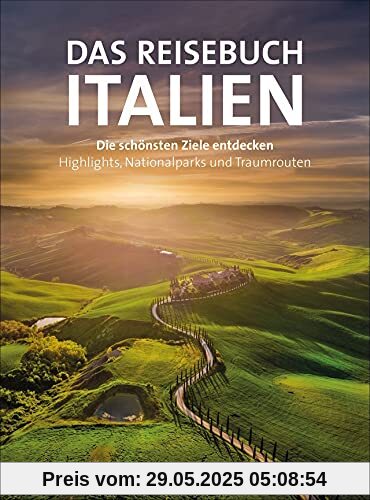 Reiseführer: Reisebuch Italien. Die schönsten Ziele entdecken – Highlights, Nationalparks und Traumrouten. Mit Traumrouten, Kartenatlas, Ausflugszielen und nützlichen Adressen. Reiseführer: Reisebuch Italien. Die schönsten Ziele entdecken – Highlights, Nationalparks und Traumrouten. Mit Traumrouten, Kartenatlas, Ausflugszielen und nützlichen Adressen.