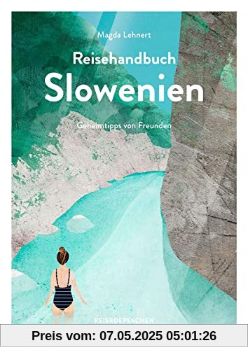 Reisehandbuch Slowenien: Geheimtipps von Freunden – Reiseführer mit GPS-Tracks