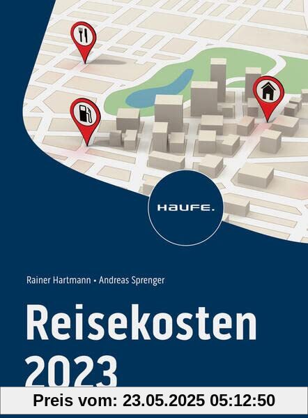 Reisekosten 2023 (Haufe Fachbuch)