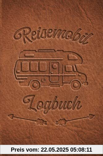 Reisemobil Logbuch: Wohnwagen Reisetagebuch für Camper, Wohnmobil Reise oder Zelt, Campers Tagebuch als Geschenk Buch oder Zubehör Gadget für unterwegs für 60 Abendteuer mit Checkliste Reisemobil Logbuch: Wohnwagen Reisetagebuch für Camper, Wohnmobil Reise oder Zelt, Campers Tagebuch als Geschenk Buch oder Zubehör Gadget für unterwegs für 60 Abendteuer mit Checkliste