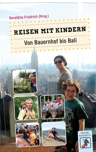 Reisen mit Kindern: Von Bauernhof bis Bali