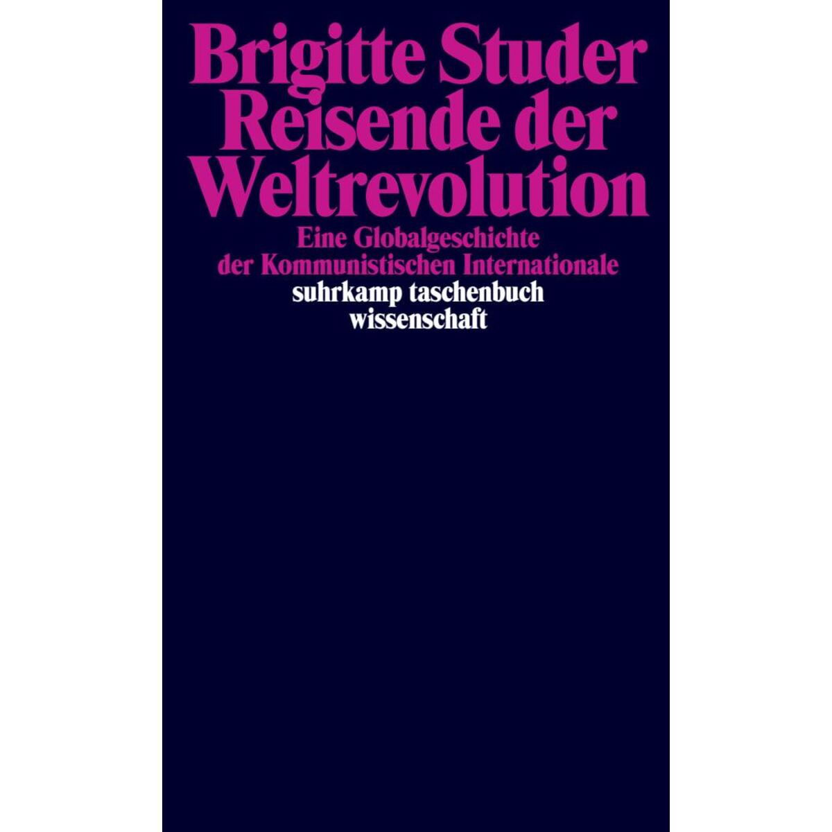 Reisende der Weltrevolution Reisende der Weltrevolution von Suhrkamp Verlag