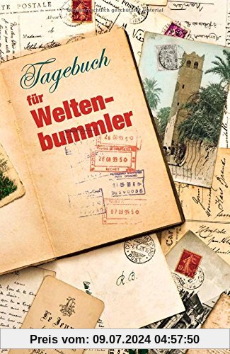 Reisenotizbuch. Tagebuch für Weltenbummler. Ein Travel-Tagebuch für Weltenbummler. Ein besonderes Travel Journal für Weltreisende.