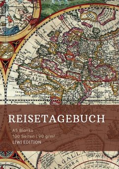 Reisetagebuch zum Selberschreiben - A5 blanko - 100 Seiten 90g/m² - Soft Cover - Motiv Weltkarte - FSC Papier von LIWI Literatur- und Wissenschaftsverlag