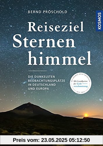 Reiseziel Sternenhimmel: Die dunkelsten Beobachtungsplätze in Deutschland und Europa