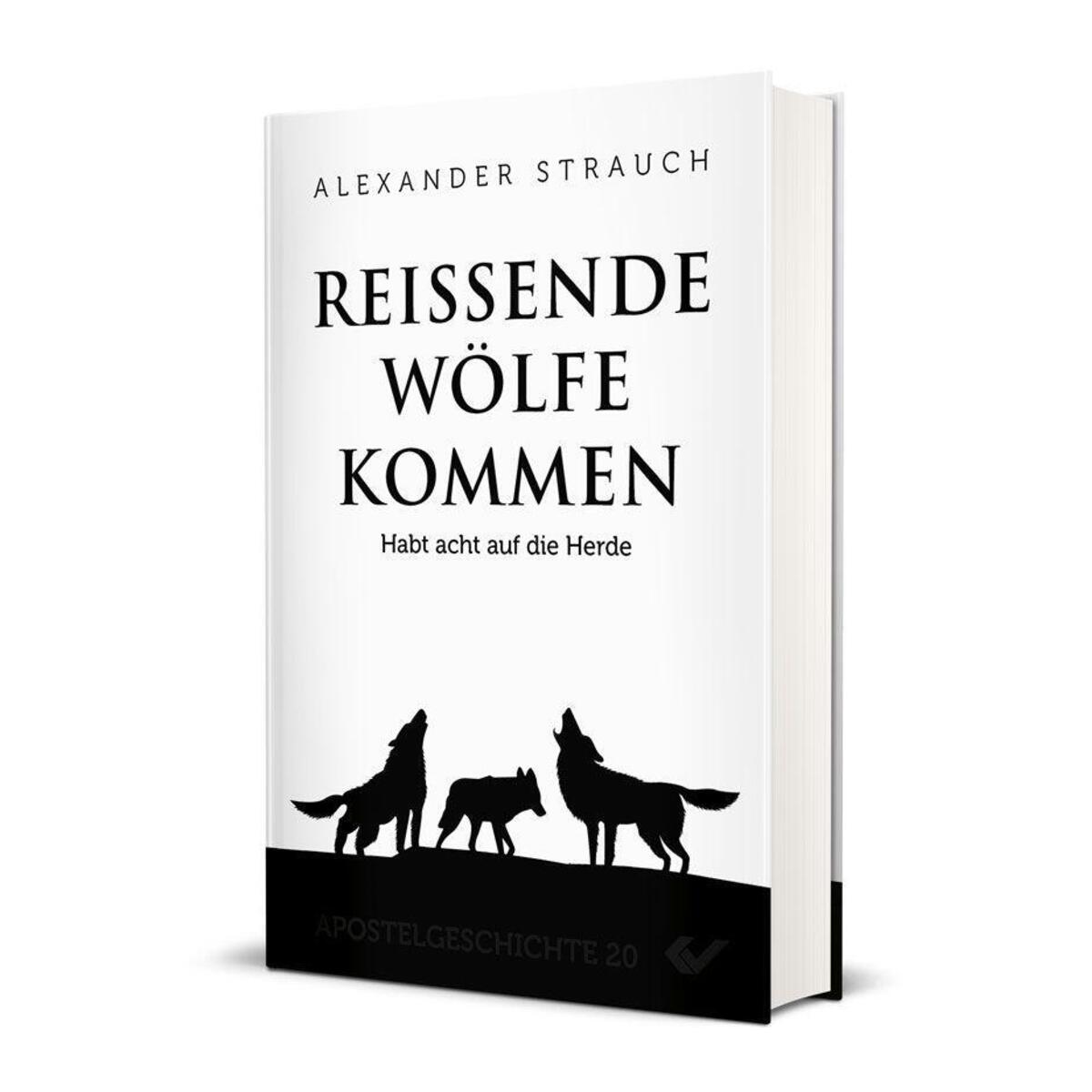 Reißende Wölfe kommen von Christliche Verlagsges.