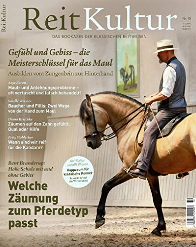 ReitKultur 10: Gefühl und Gebiss - die Meisterschlüssel für das Pferdemaul