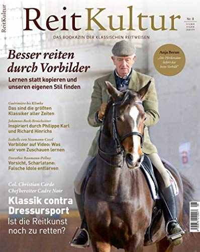 Reitkultur 8: Besser reiten durch Vorbilder Reitkultur 8: Besser reiten durch Vorbilder von Crystal Verlag GmbH