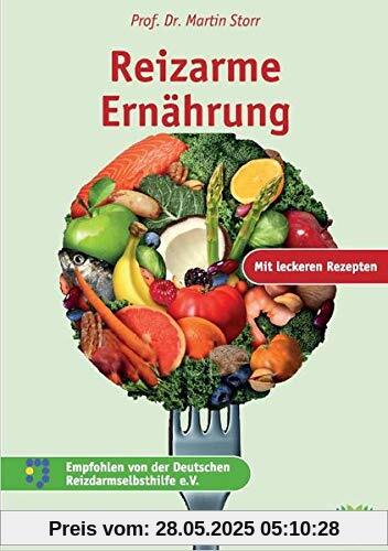 Reizarme Ernährung: Lecker und gesund ernähren bei Reizdarm, Colitis und Divertikulose