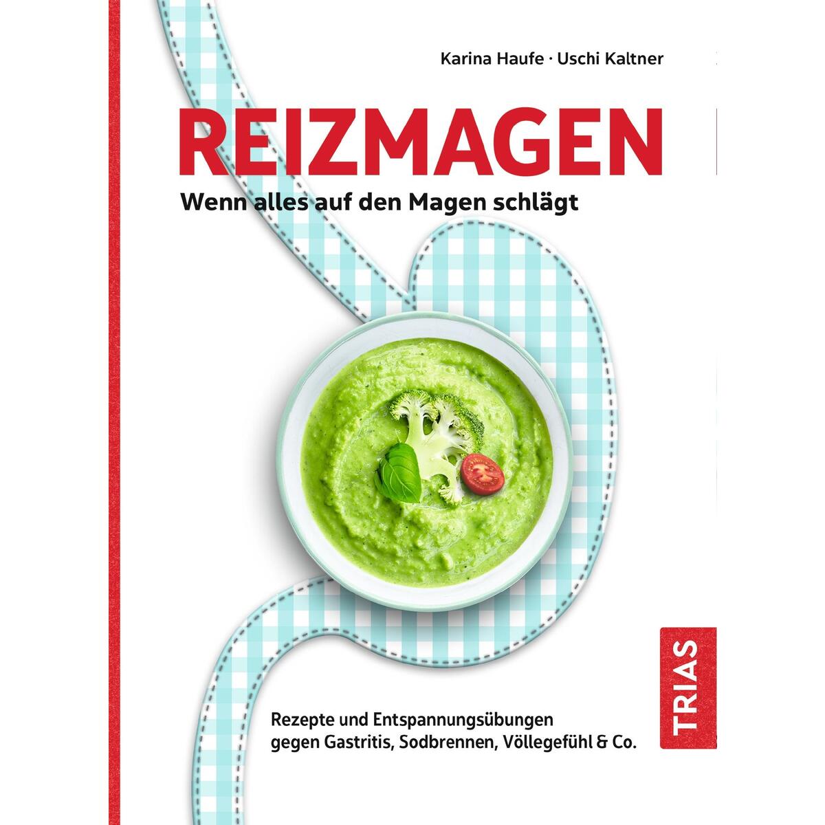 Reizmagen. Wenn alles auf den Magen schlägt Reizmagen. Wenn alles auf den Magen schlägt von Trias