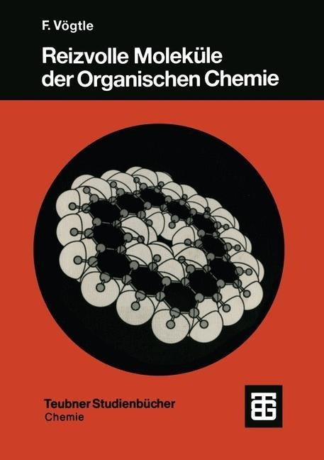 Reizvolle Moleküle der Organischen Chemie Reizvolle Moleküle der Organischen Chemie