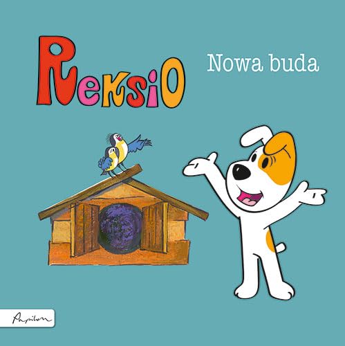 Reksio Nowa buda Reksio Nowa buda von Papilon
