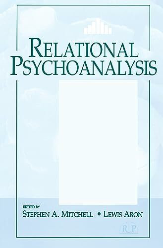 Relational Psychoanalysis, Volume 1: The Emergence of a Tradition (Relational Perspectives Boo... Relational Psychoanalysis, Volume 1: The Emergence of a Tradition (Relational Perspectives Boo...
