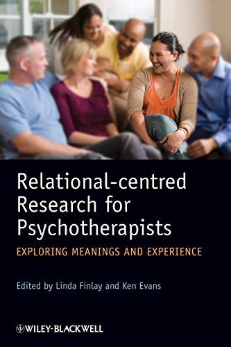 Relational-centred Research for Psychotherapists: Exploring Meanings and Experience Relational-centred Research for Psychotherapists: Exploring Meanings and Experience von Wiley