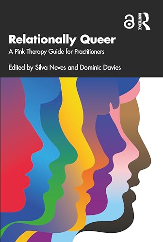 Relationally Queer: A Pink Therapy Guide for Practitioners