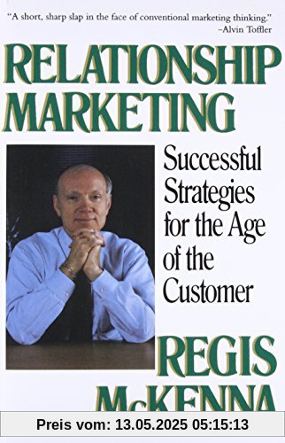 Relationship Marketing: Successful Strategies For The Age Of The Customer: Successful Srategies for the Age of the Customer