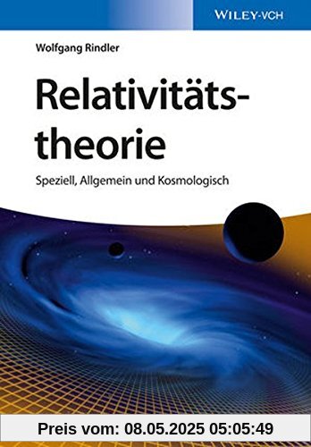 Relativitätstheorie: Speziell, Allgemein und Kosmologisch