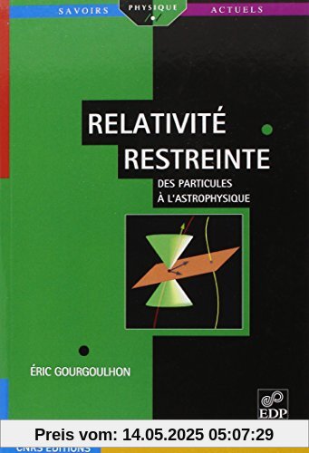 Relativite Restreinte: Des Particules A L'Astrophysique