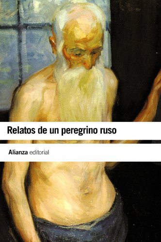 Relatos de un peregrino ruso (El libro de bolsillo - Humanidades) von Alianza Editorial