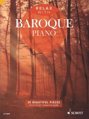 Relax with Baroque Piano: 35 Beautiful Pieces. Klavier.