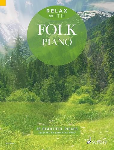 Relax with Folk Piano: 38 Beautiful Pieces. Klavier.