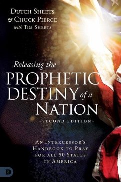 Releasing the Prophetic Destiny of a Nation [Second Edition] von Destiny Image Incorporated