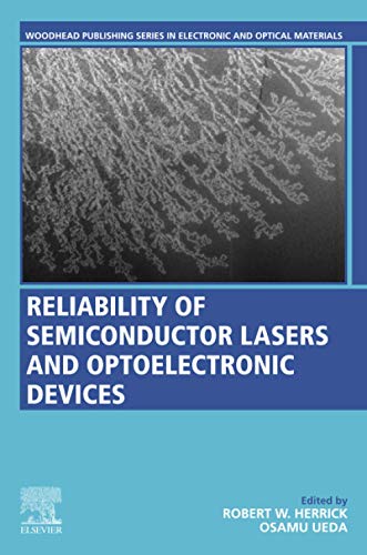 Reliability of Semiconductor Lasers and Optoelectronic Devices (Woodhead Publishing Series in Electronic and Optical Materials) von Woodhead Publishing