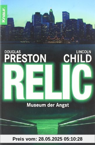 Relic: Museum der Angst: Special Agent Pendergasts 1. Fall Relic: Museum der Angst: Special Agent Pendergasts 1. Fall