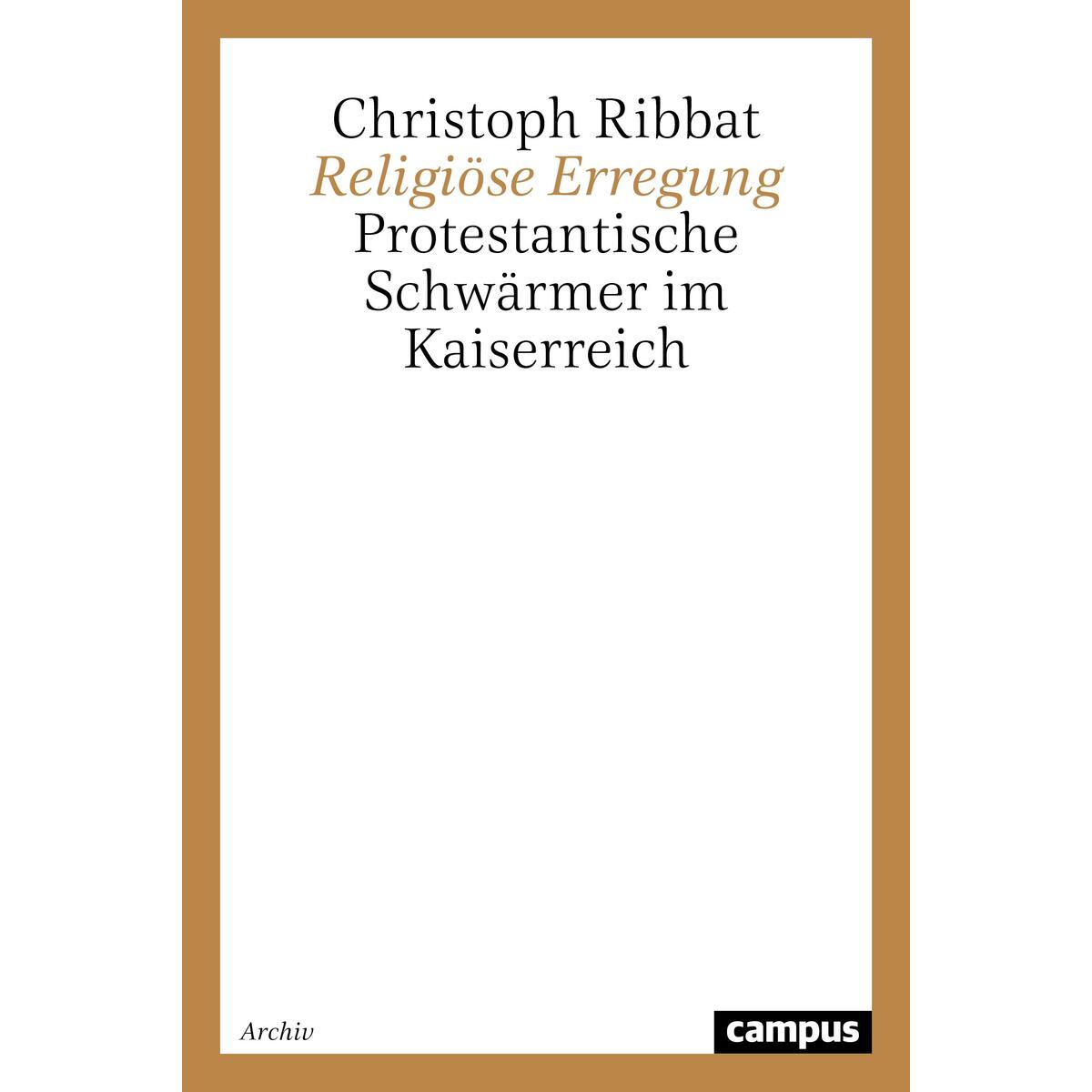 Religiöse Erregung Religiöse Erregung von Campus Verlag