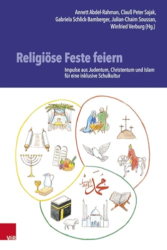 Religiöse Feste feiern: Impulse aus Judentum, Christentum und Islam für eine inklusive Schulkultur von Vandenhoeck & Ruprecht