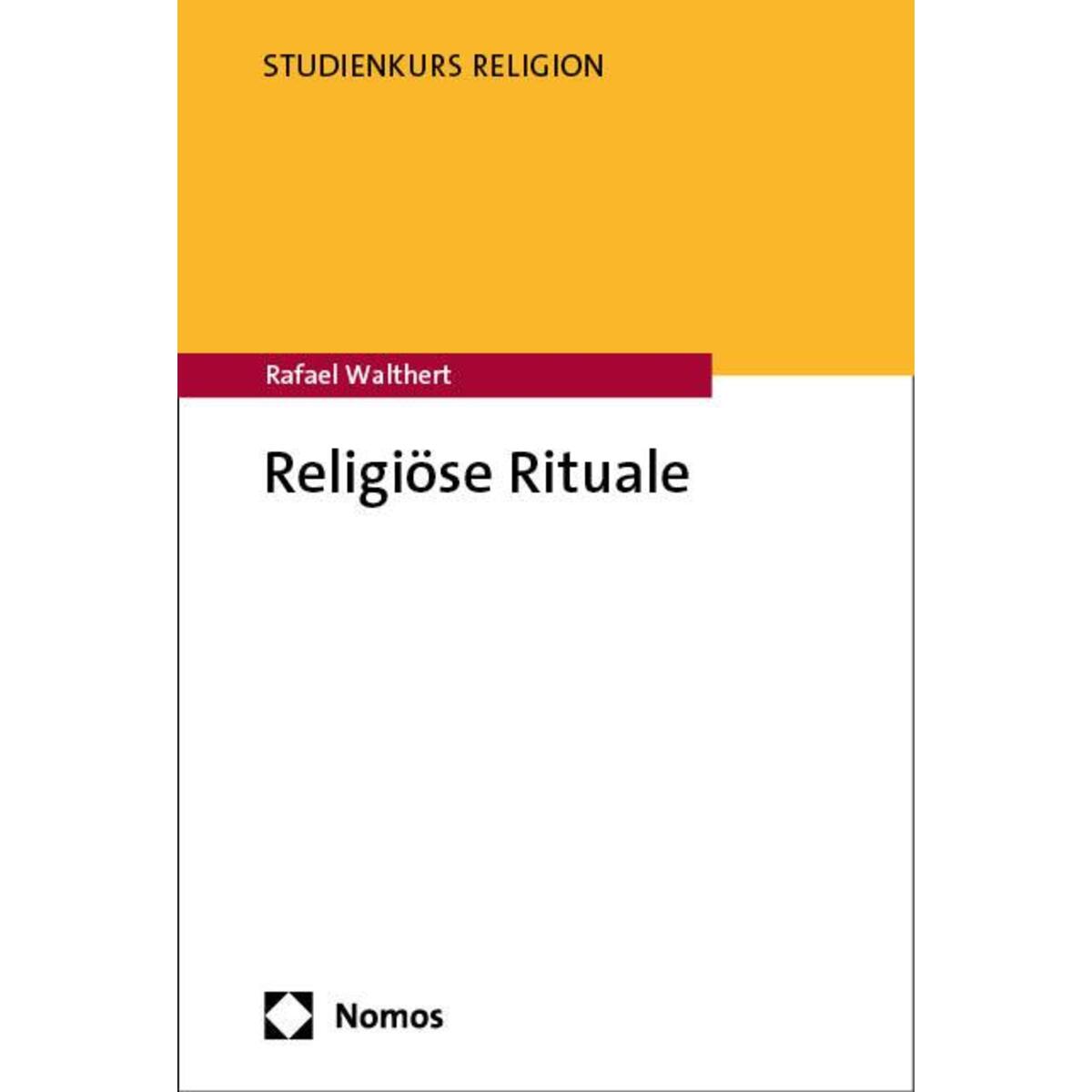 Religiöse Rituale Religiöse Rituale von Nomos Verlags GmbH
