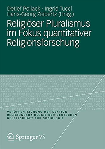 Religiöser Pluralismus im Fokus quantitativer Religionsforschung (Veröffentlichungen der Sektion Religionssoziologie der Deutschen Gesellschaft für Soziologie)