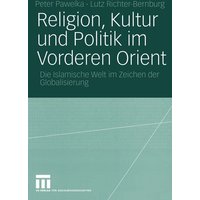 Religion, Kultur und Politik im Vorderen Orient